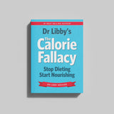 The Calorie Fallacy